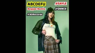 Gayle - abcdefu (Reggae Remix) (SNMiX) BPM 61