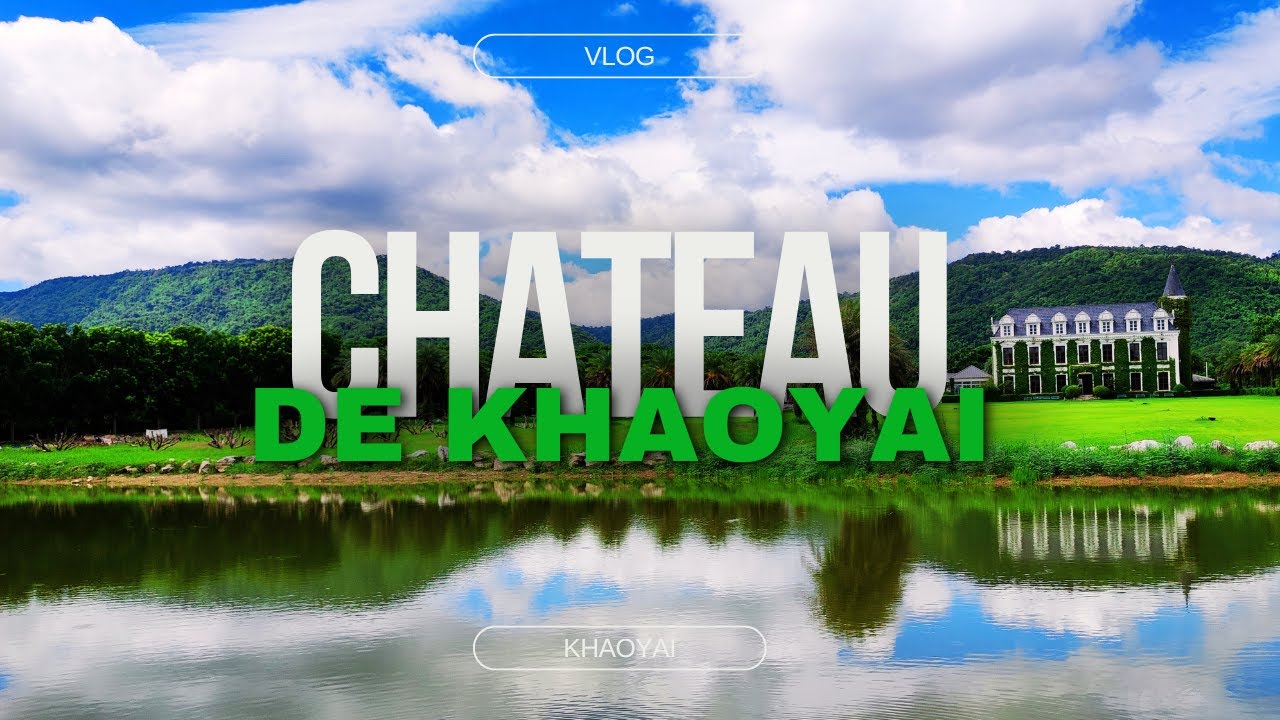 โรงแรมที่พักเขาใหญ่ โรงแรม CHATEAU de KHAOYAI ชาโตว์ เดอ เขาใหญ่