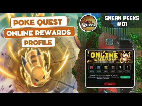 Online Rewards, Profile, Sneak Peeks #01 - Poke Quest PC/Mobile 