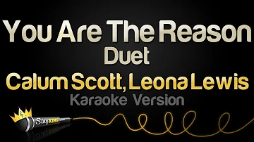 Calum Scott, Leona Lewis - You Are The Reason - Duet (Karaoke Version)