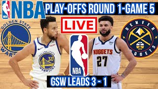 GAME 5 LIVE: GOLDEN STATE WARRIORS vs DENVER NUGGETS | NBA PLAYOFFS ROUND 1 | PLAY BY PLAY