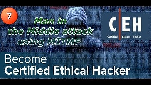 How To Become a Hacker : 7.  Man in the Middle attack using MITMF