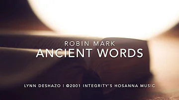 Ancient Words Lyric Video (Robin Mark)