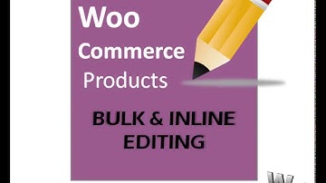 How to  bulk Edit Woocommerce Product for Woocomerce in Wordpress