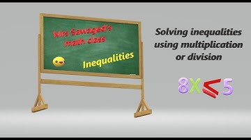 2.3 H Solving inequalities using multiplication or division