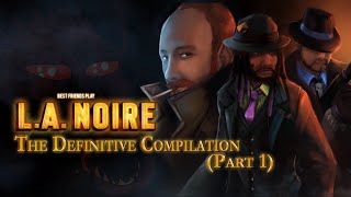 SBFP L.A. Noire - The Definitive Compilation (Part 1)