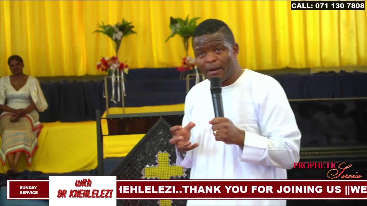 PROPHETIC SERVICE with Dr Khehlelezi
