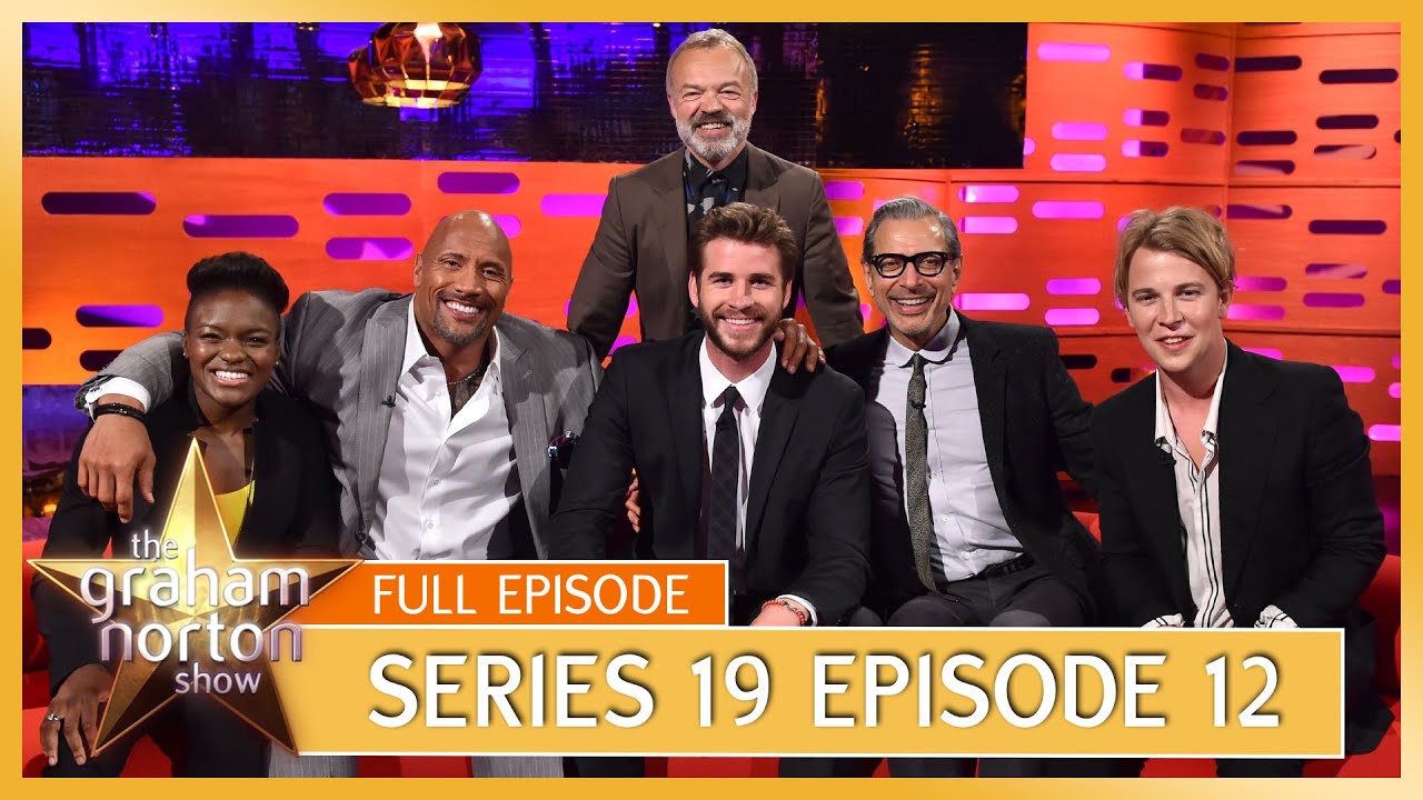 S19 E12 – The Graham Norton Show | Full Episode | Dwayne Johnson, Liam Hemsworth, Jeff Goldblum