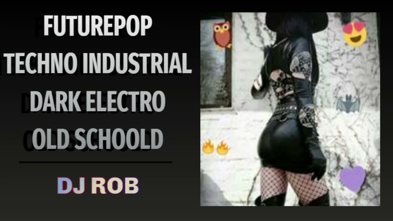 Watch Future Pop Techno Industrial Dark Electro Old School | DJ Rob on YouTube Watch Future Pop Techno Industrial Dark Electro Old School | DJ Rob on YouTube