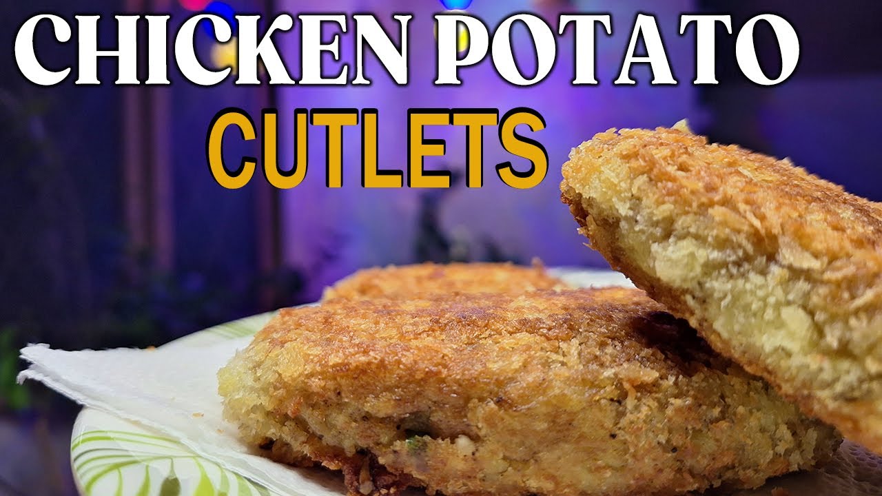 Chicken Potato Cutlets Recipe Cooking Video Pakistani Food Potato