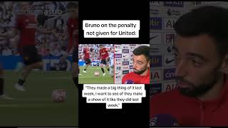 Bruno talks about the penalty that was not given against Tottenham