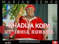 Khadija Kopa - Utaishia Kunawa. Audio | MARJAN SEMPA Mp3 Song