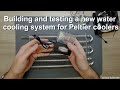 Building and testing a new water cooling system for Peltier coolers
