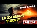 ¡Exclusivo!! El Cielo Revela al Padre Oliveira, Los 3 días de Oscuridad &quot;Tipo Padre Pio&quot;