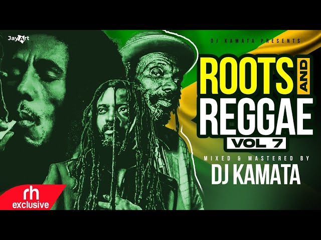 BEST OF ROOTS AND REGGAE VOL 7 VIDEO MIX  2023 DJ KAMATA FT GREGORY ISAAC,LUCKY DUBE,BOB MARLEY class=