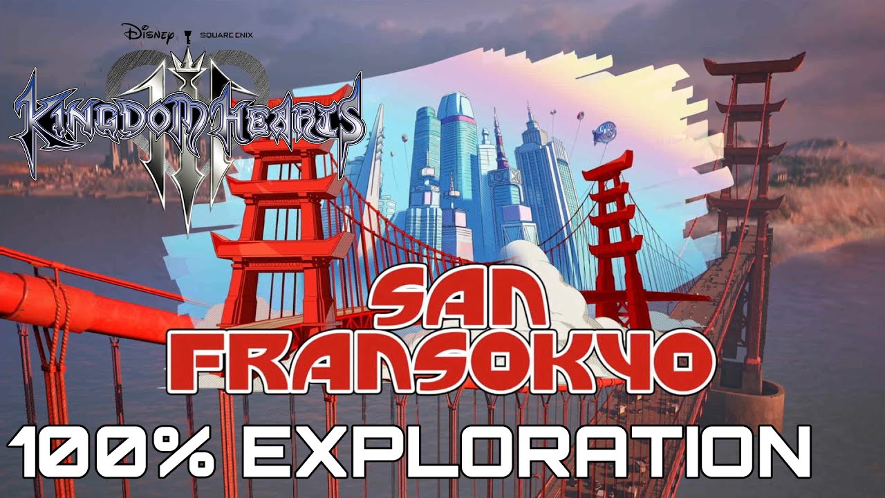 Kingdom Hearts 3 SAN FRANSOKYO 100 EXPLORATION GUIDE (ALL TREASURES