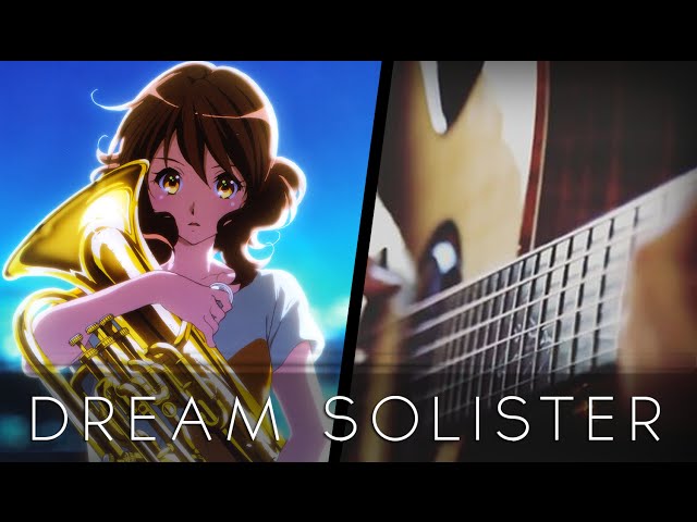 DREAM SOLISTER - Hibike! Euphonium OP (原声吉他)【吉他谱】