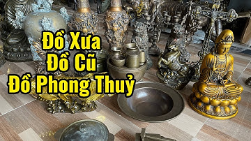 🔴🔴Nêu Đồng _ Bộ Ô Trầu _ Tượng Quan Âm _ Cặp Lân Đồng _ Bình Song Long _ Đỉnh Thất Lân. Ngày 30/10