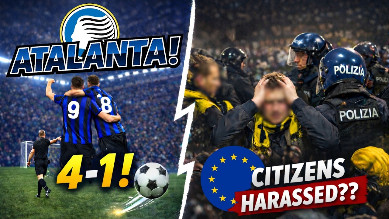 Atalanta 4-1 Dortmund… But Were German Citizens Harassed in Bergamo? 🇮🇹
