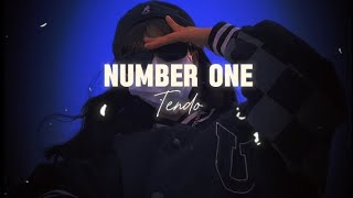 Tendo_-_Number_one // she my number one (Lyrics video) •Slow Nation•