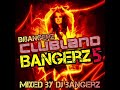 Clubland bangerz 5  mixed by dj bangerz 