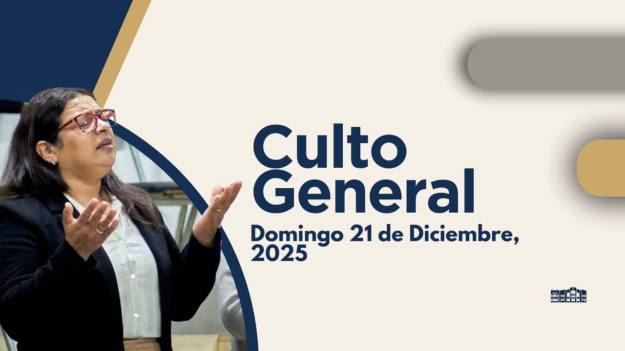 Culto General | Domingo 21 de Diciembre, 2025 - YouTube