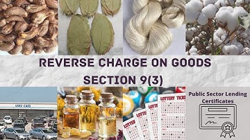 Reverse Charge Goods || Section 9(3) || Complete List of Goods Covered under Reverse Charge ||