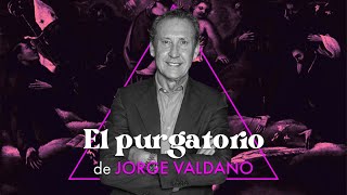EL PURGATORIO | Jorge Valdano