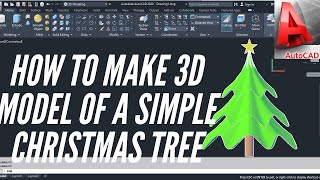 [3D Realistic Modeling Tutorial | AutoCAD 2020] HOW TO MAKE A SIMPLE CHRISTMAS TREE