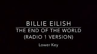 The End of The World (Lower Key - Piano Karaoke Instrumental) Billie Eilish