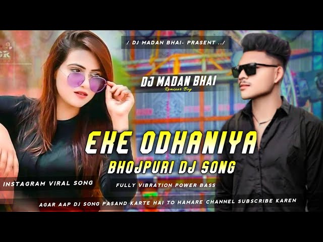 #video | #pawan Singh ओढ़निया | #shilpi Raj Eke Odhaniya Bhojpuri Song Dance Mix Dj Madan Bhai class=