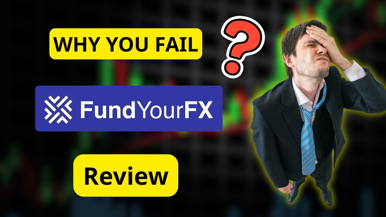 Fund Your FX Review: The Hidden Rules That Make Traders Fail Funding ...