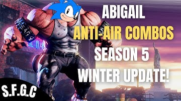 SFV TIPS: Abigail Anti Airs & Combos Tutorial - Season 5 Winter Update 2021
