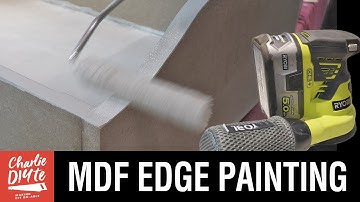How to Paint MDF Edges - 2021 Update