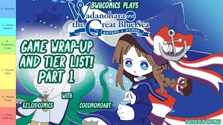 WADANOHARA Game Wrap-Up and Tier List! Part 1