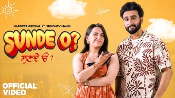 Sunde O (Official Video) | Hardeep Grewal | Gurlez Akhtar | Sruishty Maan | New Punjabi Song 2025