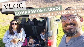 VLOG FAMILIAR 2| COMPRAMOS UN CARRO PARA NUESTRAS AVENTURAS⛰| NOS FUIMOS A LAS MONTAÑAS amamos!!