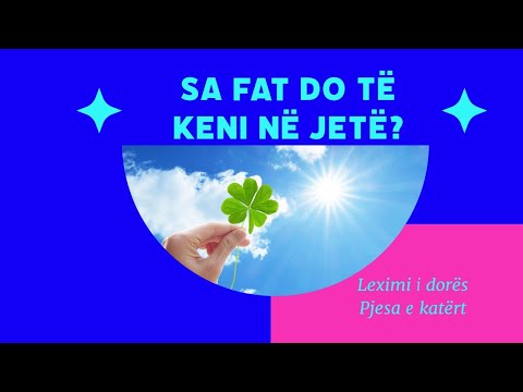 Video: A do të keni fat?