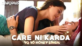 Care Ni Karda : Yo Yo Honey Singh | Rajkummar R, Nushrratt B | Tu Ta Sadi Care Nahi Karda, Full Song