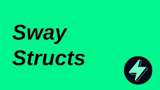 Structs | Sway