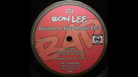 Dj Bon Lee - Dance While The Record Spins