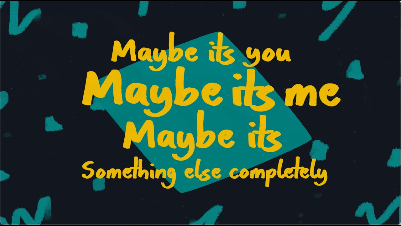 The Strumbellas - Maybe It's Me (Official Lyric Video)