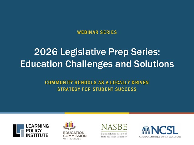 Thumbnail for Webinar - 2026 Legislative Prep: Community Schools as a Locally Driven Strategy for Student