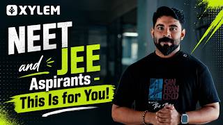 NEET and JEE Aspirants - This Is for You! | Xylem JEE & KEAM 2027