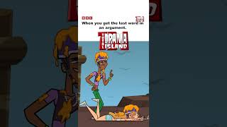 When You Get The Last Word in a Argument -Total Drama Island Shorts | CBBC