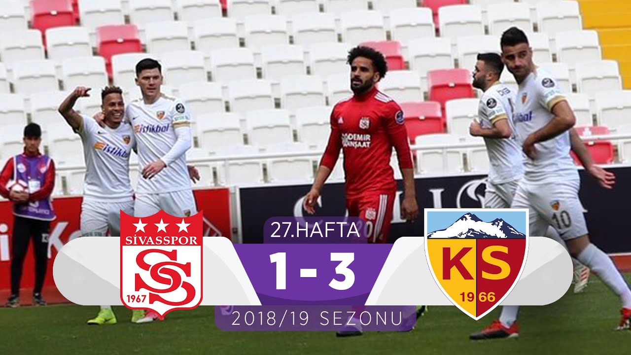 2018-2019 Süper Lig SİVASSPOR - KAYSERİSPOR 1-3 Maç Özeti