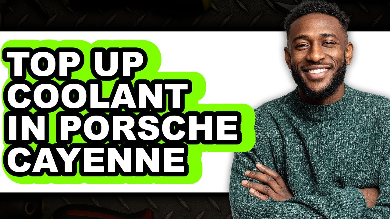 How To Top Up Coolant In Porsche Cayenne - Full Guide - YouTube