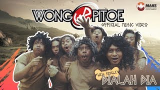 WONG PITOE - DIALAH DIA