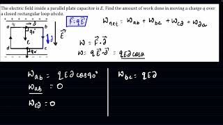The electric field inside a parallel plate capacitor is E. Find the amount of work done in moving