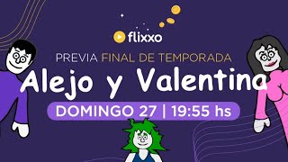 La Previa del final de temporada de Alejo y Valentina.